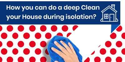 5-Important-Tips-To-Deep-Clean-Your-Home-During-Isolation