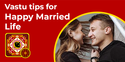 15-Effective-Vastu-Tips-For-Happy-Married-Life
