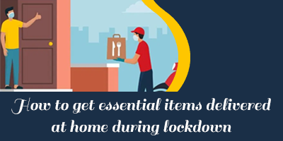 How-To-Get-Essential-Items-Delivery-At-Home-During-Lockdown