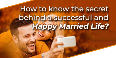Top-10-Secret-Behind-A-Successful-And-Happy-Married-Life