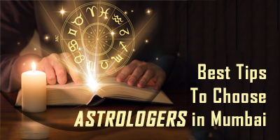 10-Best-Tips-To-Choose-Astrologers-in-Mumbai-For-Your-Problems
