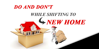 Do-And-Dont-While-Shifting-To-A-New-Home
