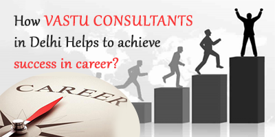 How-Vastu-Consultants-Helps-To-Achieve-Success-In-Career